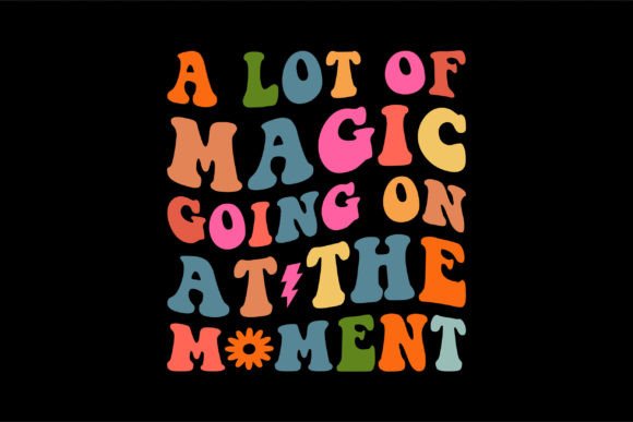 A Lot of Magic Going on at the Moment
