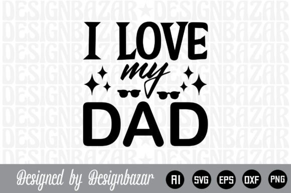 I Love My Dad