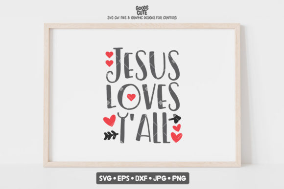 Jesus Loves Y all - Valentine SVG: A Versatile Design for Creative Projects