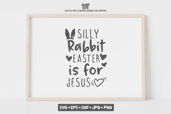 Silly Rabbit Easter Jesus - Easter SVG