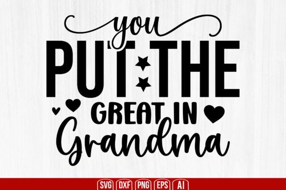 You Put the Great in Grandma: More Than a Phrase, It's a Feeling